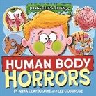 Anna Claybourne, Claybourne Anna, Cosgrove Lee - Disgusting Science: Human Body Horrors