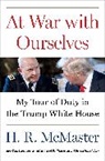 H R McMaster, H. R. McMaster, McMaster H. R. - At War with Ourselves
