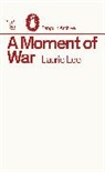 Laurie Lee - A Moment of War
