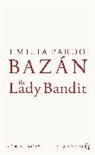 Emilia Pardo Bazan, Emilia Pardo Bazán, Emilia Pardo Bazán - The Lady Bandit