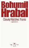Bohumil Hrabal, Hrabal Bohumil - Closely Watched Trains