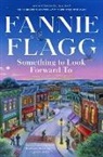 Fannie Flagg - Something to Look Forward To