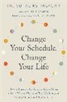 Suhas Kshirsagar, Michelle D. Seaton - Change Your Schedule, Change Your Life