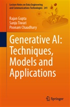 Poonam Chaudhary, Rajan Gupta, Sanju Tiwari - Generative AI: Techniques, Models and Applications