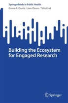 Liam Cleere, Emma R Dorris, Emma R. Dorris, Thilo Kroll - Building the Ecosystem for Engaged Research