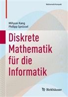 Mihyun Kang, Philipp Sprüssel - Diskrete Mathematik für die Informatik
