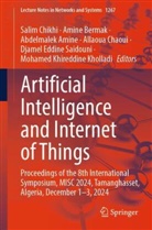 Abdelmalek Amine, Abdelmalek Amine et al, Amine Bermak, Allaoua Chaoui, Salim Chikhi, Mohamed Khireddine Kholladi... - Artificial Intelligence and Internet of Things