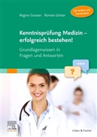 Roman Gréser, Regine Grosser - Kenntnisprüfung Medizin - erfolgreich bestehen!