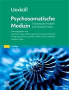 Henriette Rintelen, Johannes Kruse, Wolf Langewitz, Antonius Schneider, Antonius Schneider u a, Wolfgang Söllner... - Uexküll, Psychosomatische Medizin