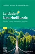 Anika M. Rajput Khokhar, Anika M Rajput Khokhar, Rainer Matejka, Volker Schmiedel - Leitfaden Naturheilkunde