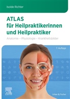 Isolde Richter - Atlas für Heilpraktikerinnen und Heilpraktiker