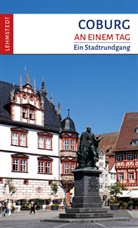 Steffi Böttger, Mark Lehmstedt - Coburg an einem Tag