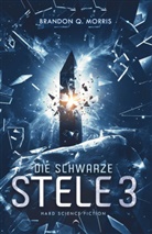 Brandon Q Morris, Brandon Q. Morris, A7L Thrilling Books Ltd., A7L Thrilling Books Ltd - Die schwarze Stele 3