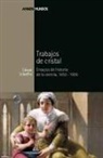 Simon Schaffer - Trabajos de cristal : ensayo de historia de la ciencia, 1650-1900