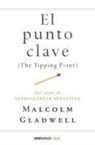 Malcolm Gladwell - El punto clave