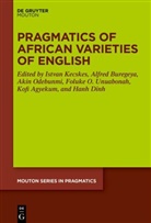 Kofi Agyekum, Alfred Buregeya, Hanh Dinh, Istvan Kecskes, Akin Odebunmi, Akin Odebunmi et al... - Pragmatics of African Varieties of English