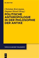 Kiesel, Dagmar Kiesel, Christian Kietzmann - Politische Anthropologie in der Philosophie der Antike