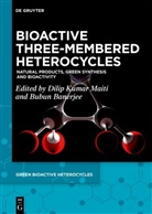 Bubun Banerjee, Dilip Kumar Maiti - Bioactive Three-Membered Heterocycles