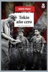 David Peace - Tokio, año cero