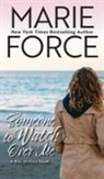 Marie Force - Someone to Watch Over Me