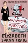 Elizabeth Spann Craig - The Type-A Guide to Dinner Parties