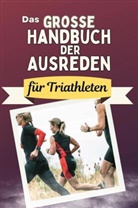 David Müller - Das große Handbuch der Ausreden für Triathleten - Das perfekte Geschenk für Erwachsene und Teenager für Weihnachten und Geburtstag