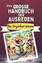 Nora Vogel - Das große Handbuch der Ausreden für Erzieher:innen - Das perfekte Geschenk für Erwachsene und Teenager für Weihnachten und Geburtstag
