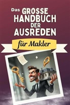 Lena Schwarz - Das große Handbuch der Ausreden für Makler - Das perfekte Geschenk für Erwachsene und Teenager für Weihnachten und Geburtstag