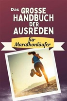 Max Schubert - Das große Handbuch der Ausreden für Marathonläufer - Das perfekte Geschenk für Erwachsene und Teenager für Weihnachten und Geburtstag