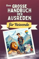 Aaron Horn - Das große Handbuch der Ausreden - Das perfekte Geschenk für Erwachsene und Teenager für Weihnachten und Geburtstag