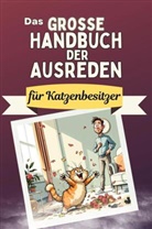 Sarah Müller - Das große Handbuch der Ausreden für Katzenbesitzer - Das perfekte Geschenk für Erwachsene und Teenager für Weihnachten und Geburtstag
