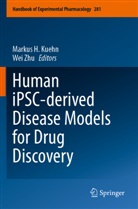 Markus H. Kuehn, Wei Zhu - Human iPSC-derived Disease Models for Drug Discovery