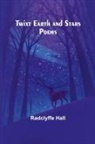Radclyffe Hall - Twixt Earth and Stars