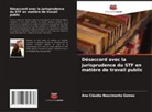 Ana Cláudia Nascimento Gomes - Désaccord avec la jurisprudence du STF en matière de travail public