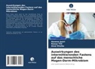 Hanène Jaziri, Amal Khsiba, Raoua Tlili - Auswirkungen des intermittierenden Fastens auf das menschliche Magen-Darm-Mikrobiom