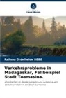 Ralisoa Ordelheide BEBE - Verkehrsprobleme in Madagaskar, Fallbeispiel Stadt Toamasina.