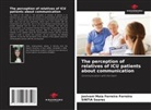 Josivani Maia Ferreira Ferreira, Sintia Soares - The perception of relatives of ICU patients about communication