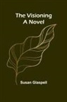 Susan Glaspell - The Visioning