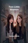 Carolyn Wells - Two Little Women