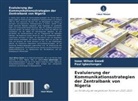Isaac Wilson Gwadi, Paul Igbashangev - Evaluierung der Kommunikationsstrategien der Zentralbank von Nigeria