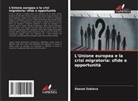 Zhanat Zakieva - L'Unione europea e la crisi migratoria: sfide e opportunità