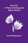 Guy de Maupassant - Une Vie, a Piece of String and Other Stories