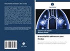 Besma Hamdi, Sabrine Louhaichi - Bronchiolitis obliterans des Kindes