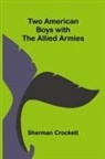 Sherman Crockett - Two American Boys with the Allied Armies