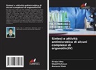 Sirajul Haq, Wajid Rehman, Amreen Shah - Sintesi e attività antimicrobica di alcuni complessi di organotin(IV)