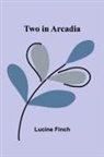 Lucine Finch - Two in Arcadia