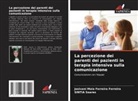 Josivani Maia Ferreira Ferreira, Sintia Soares - La percezione dei parenti dei pazienti in terapia intensiva sulla comunicazione
