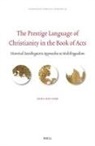 Sung Min Park - The Prestige Language of Christianity in the Book of Acts
