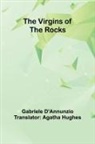 Gabriele D'Annunzio - The Virgins of the Rocks
