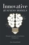 Alex Wealthfield - Innovative Business Models